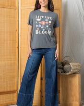 Load image into Gallery viewer, LIVE LIFE IN FULL BLOOM TEE